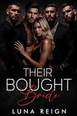 Luna Reign - La loro regina della mafia Vol. 3. Their Bought Bride (2026)