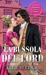 Ellie St. Clair  - I libertini audaci Vol. 4. La bussola del Lord (2026)