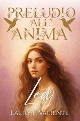 Laury F. Valiente - Preludio dell’anima. Lea (2026)