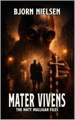 Bjorn Nielsen - The Matt Mulligan Files Vol. 1. Mater Vivens (2026)