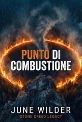 June Wilder - Heart of Stone. Stone Creek Legacy Vol. 8. Punto di combustione (2026)