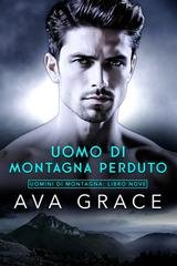Ava Grace - Uomini di montagna Vol. 9. Uomo Di Montagna Perduto (2026)