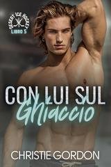 Christie Gordon - Desert Ice Hockey Vol. 5. Con Lui sul Ghiaccio (2026)