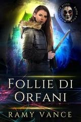 Ramy Vance - Il Morso della Mortalità Vol. 4. Follie di Orfani (2026)