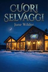 June Wilder - Heart of Stone. Stone Creek Legacy Vol. 15. Cuori Selvaggi (2026)