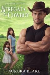 Aurora Blake - Cowboys Dominanti Vol. 3. Stregata Al Cowboy (2026)
