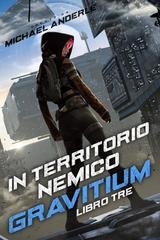 Michael Anderle - Gravitium Vol. 3. In territorio nemico (2026)