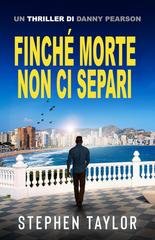 Stephen Taylor - Danny Pearson Vol. 11. Finché Morte Non Ci Separi (2026)