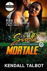 Kendall Talbot - Svolta Mortale (2026)