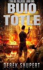 Derek Shupert - L'era del collasso Vol. 1. Buio Totale (2026)