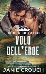 Janie Crouch - Linear Tactical. Oak Creek Vol. 2. Volo Dell'Eroe (2026)