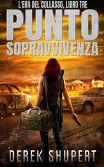 Derek Shupert - L'era del collasso Vol. 3. Punto Sopravvivenza (2026)