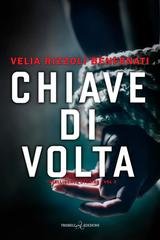 Velia Rizzoli Benfemati - Chiave di volta (intelligence stories Vol.3(2026)