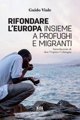 Guido Viale - Rifondare l'Europa insieme a profughi e migranti (2016)