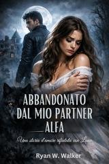 Ryan W. Walker - Abbandonato dal mio partner alfa (2026)