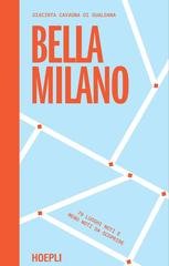 Cavagna di Gualdana Giacinta – Bella Milano. 70 luoghi noti e meno noti da scoprire (2026)