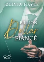 Olivia Hayle - Seattle Billionaires Vol. 4. Billion Dollar Fiancé (2026)