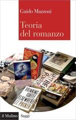 Guido Mazzoni - Teoria del romanzo (2012)