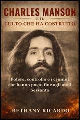 Ricardo Bethany - Charles Manson e il culto che ha costruito (2026)