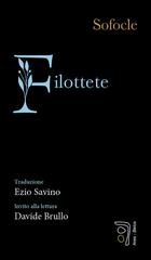 Sofocle - Filottete. Traduzione di Ezio Savino (2025)