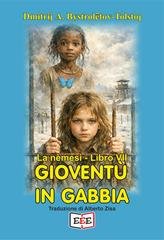 Dmitrij A. Bystrolëtov-Tolstoj - Gioventù in gabbia (2026)