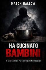 Mason Hallow - Ha cucinato bambini (2026)