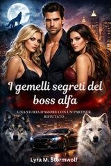 Lyra M. Stormwolf - I gemelli segreti del boss alfa (2026)