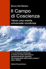 Bruno Del Medico - Il campo di coscienza. Verso una mente universale condivisa (2026)