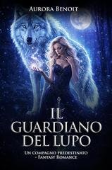 Aurora Benoit - Il guardiano del lupo (2026)