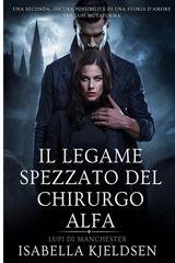 Isabella Kjeldsen - Il Legame Spezzato Del Chirurgo Alfa (2026)