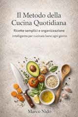 Marco Nido - Il metodo della cucina quotidiana (2026)