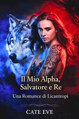 Cate Eve - Il Mio Alpha, Salvatore e Re (2026)