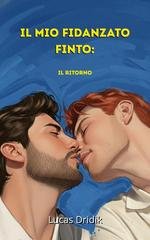 Lucas Dridik - Il mio fidanzato finto Vol. 2. Il Ritorno (2026)