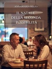Annamaria Rizzo - Il Natale della seconda possibilità (2026)
