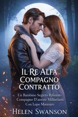 Helen Swanson - Il Re Alfa Compagno Contratto (2026)