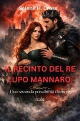 Selene H. Cross - Il recinto del re lupo mannaro (2026)