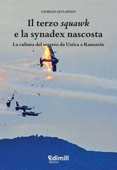Giorgio Gjylapian - Il terzo squawk e la synadex nascosta. La cultura del segreto da Ustica a Ramstein (2025)