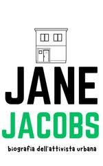 Sam Tuesford - Jane Jacobs. Biografia dell'attivista urbana (2026)