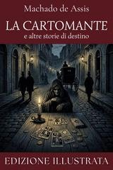 Maria Joaquim Machado De Assis - La cartomante e altre storie di destino (2026)