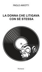 Paolo Amiotti - La donna che litigava con sè stessa (2026)