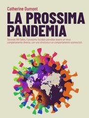 Catherine Dumont - La prossima pandemia (2026)