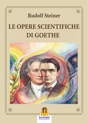 Rudolf Steiner - Le opere scientifiche di Goethe (2026)