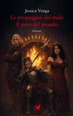 Jessica Venga - Le propaggini del male. il peso del mondo (2026)