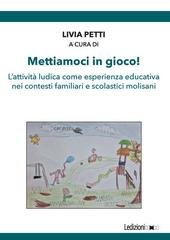 Livia Petti - Mettiamoci in gioco! L'attività ludica come esperienza educativa nei contesti familiari e scolastici molisani (2026)