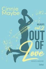 Cinnie Maybe - Wildcats  Vol. 2. Out of Love. Senza amore (2026)