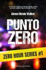 Aimee Nicole Walker - Zero Hours Vol. 1. Punto zero (2026)