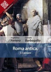 Guglielmo Ferrero, Corrado Barbagallo - Roma antica Vol. 2. L’apogeo (2024)