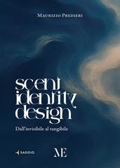 Maurizio Predieri - Scent Identity Design. Dall'invisibile al tangibile (2026)