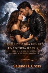 Selene H. Cross - Solo con la sua eredità (2026)