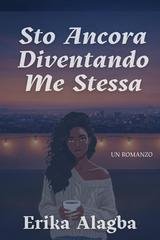 Erika Alagba - Sto Ancora Diventando Me Stessa (2026)